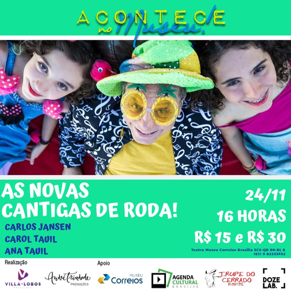 As novas cantigas de roda! Com Carlos Jansen, Ana Tauil e Carol Tauil – 24/11/19