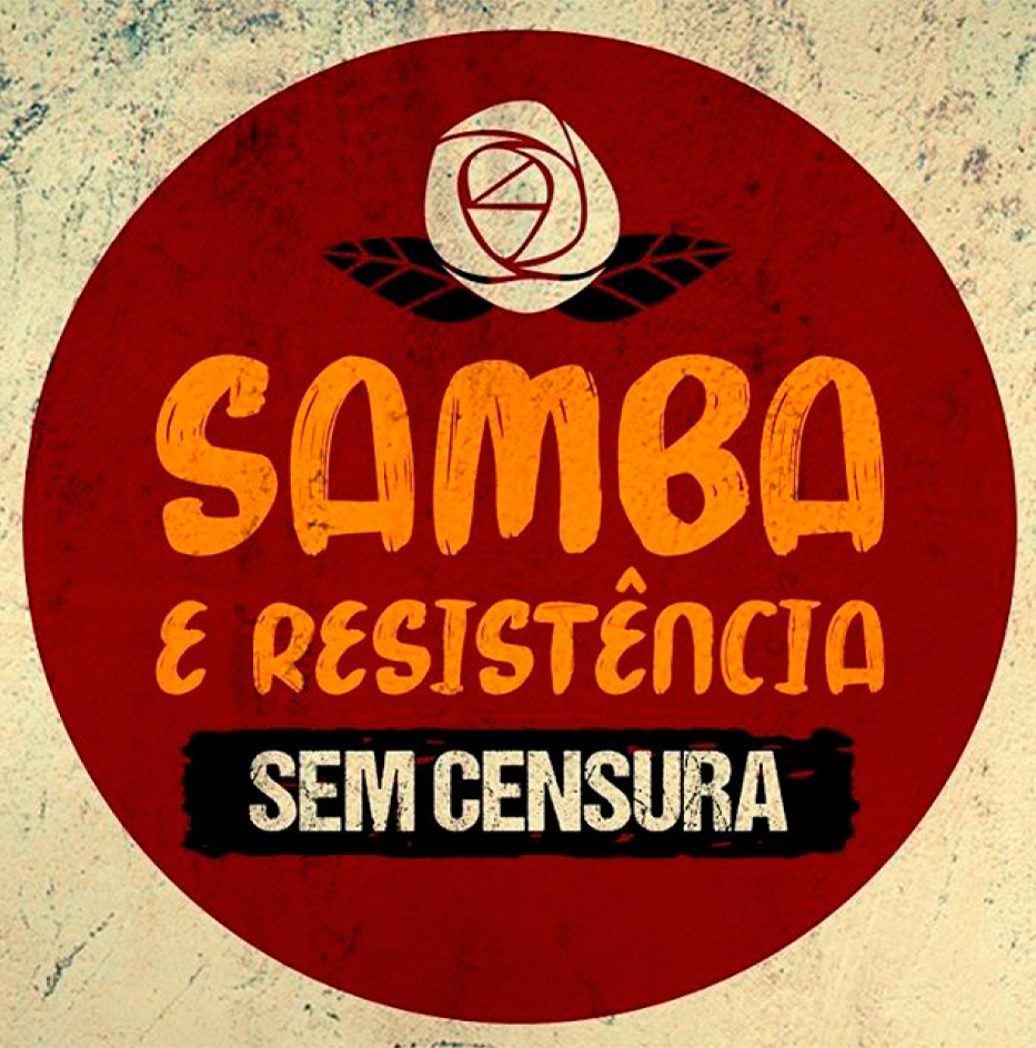 Samba e Resistência – sem censura.