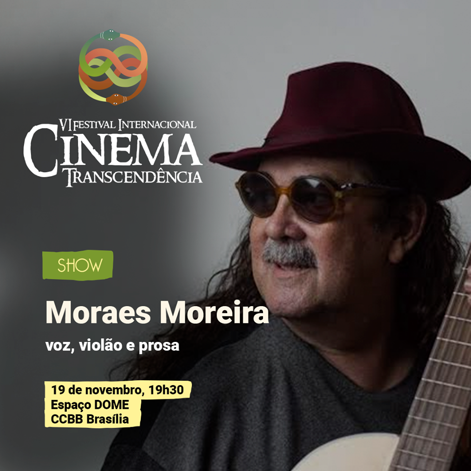 Moraes Moreira no VI Festival Internacional Cinema Transcendência – 19/11/19