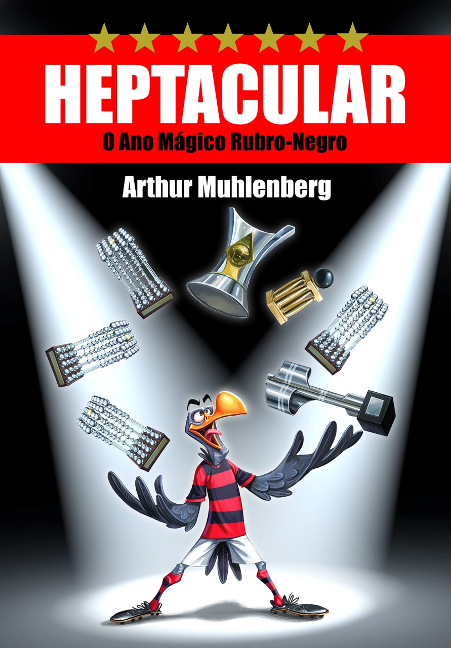 Lançamento Heptacular – o Ano Mágico Rubro-Negro