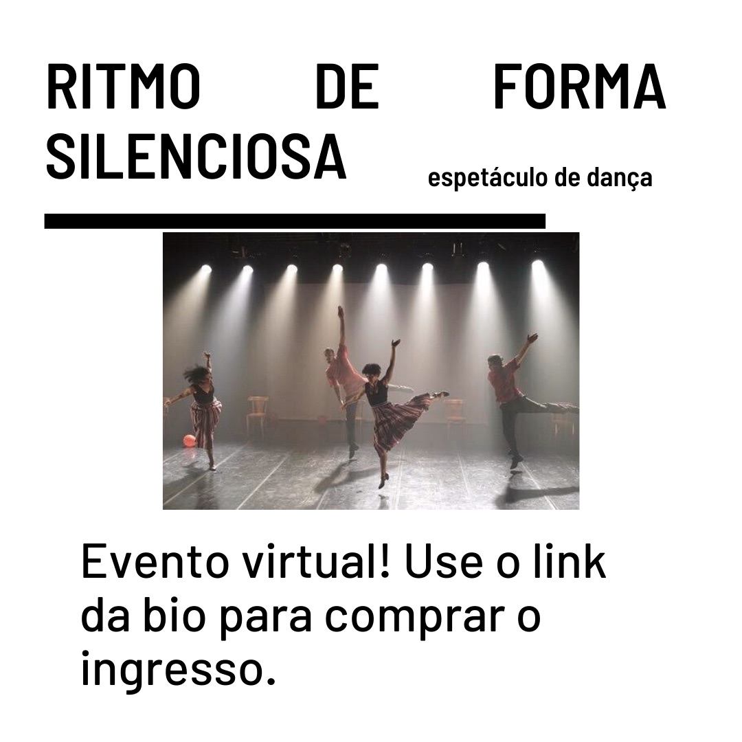 Ritmo de Forma Silenciosa espetáculo de dança