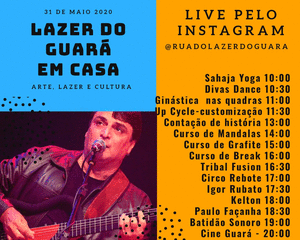 Rua do Lazer – Aniversário do Guará – Edição online – 31/05/2020 e 30/06/2020