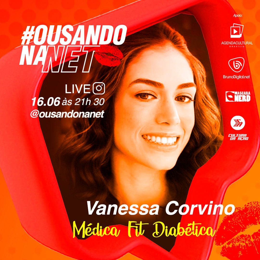 Programa Ousando na Net – Dra. Vanessa Corvino – Médica Fit Diabética – 16/06/2020