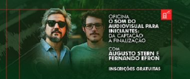 O Som do Audiovisual para iniciantes: da Captação à Finalização – 25 a 27/08/2020