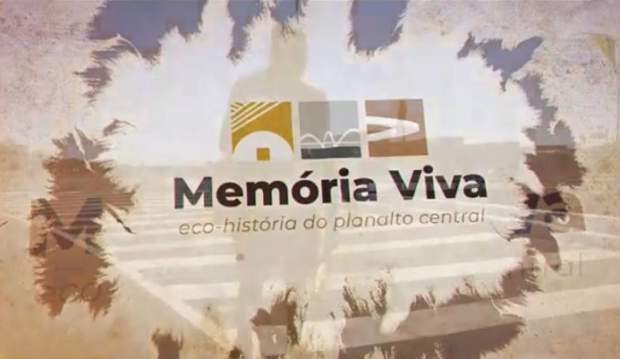 Memória Viva – Eco-História do Planalto Central