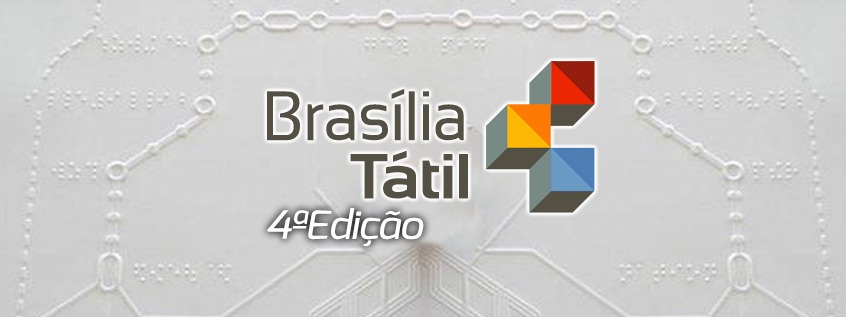 Lançamento projeto “Brasília Tátil” – 4 edição